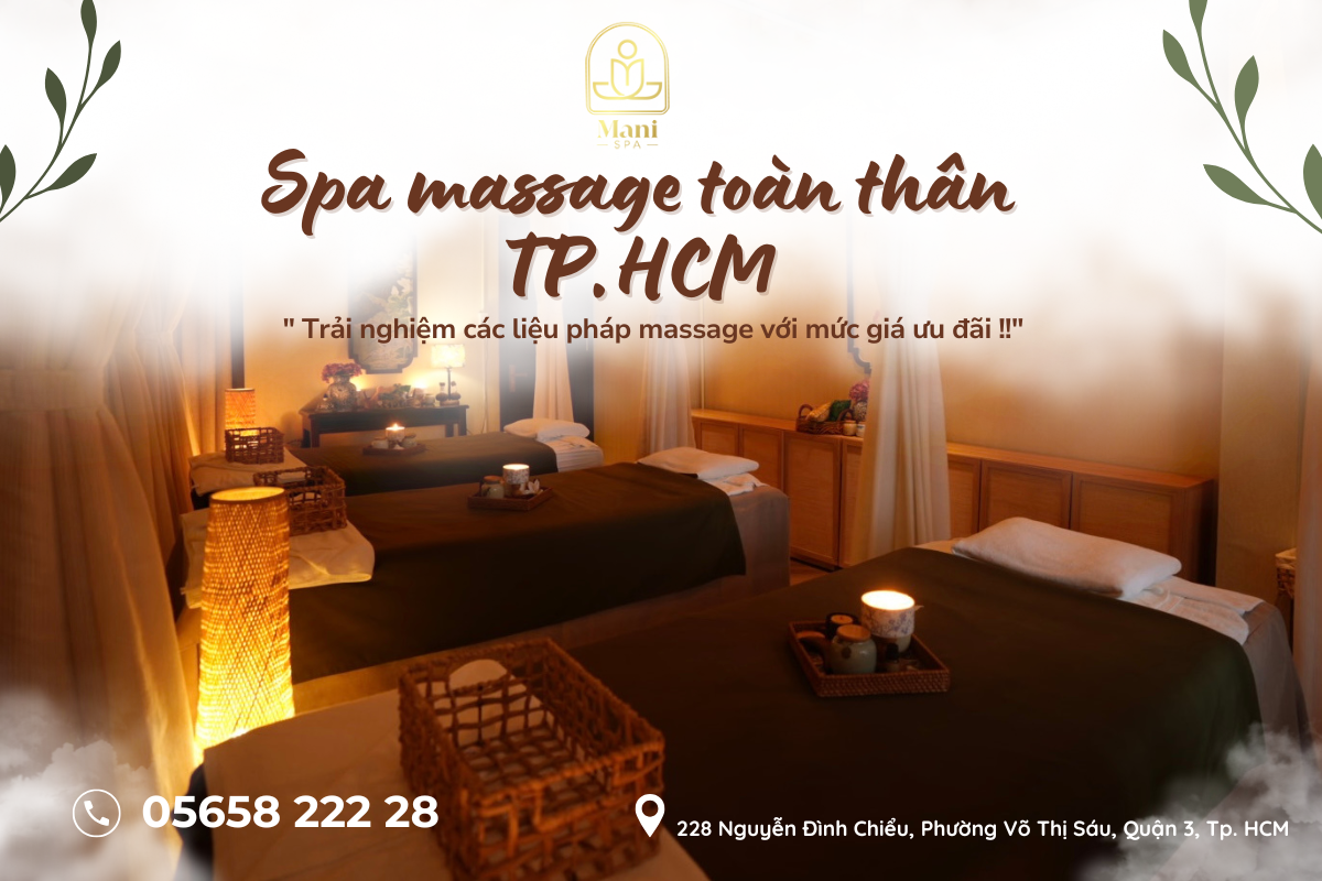SPA MASSAGE TOÀN THÂN TP.HCM CHUYÊN NGHIỆP - MANI SPA